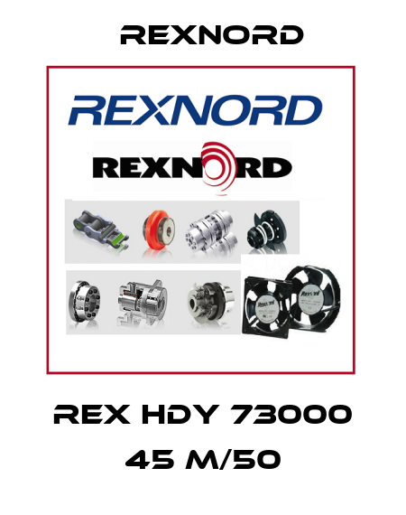 REX HDY 73000 45 M/50 Rexnord