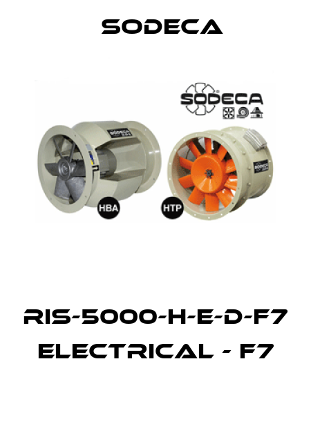 RIS-5000-H-E-D-F7  ELECTRICAL - F7  Sodeca