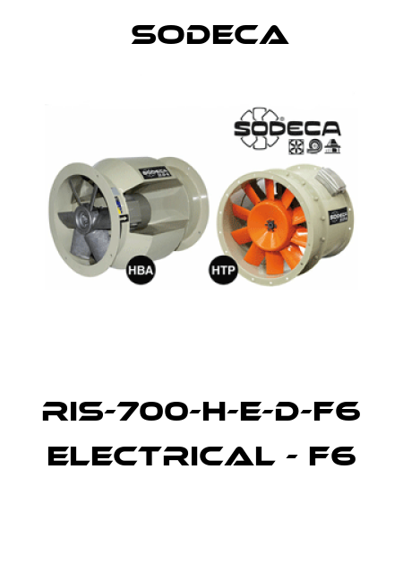 RIS-700-H-E-D-F6  ELECTRICAL - F6  Sodeca