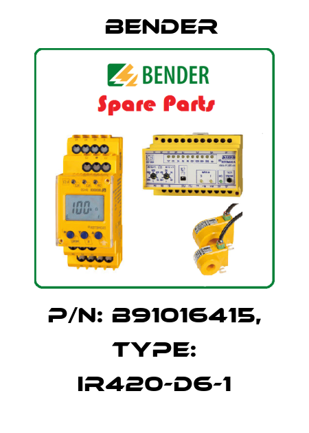p/n: B91016415, Type: IR420-D6-1 Bender