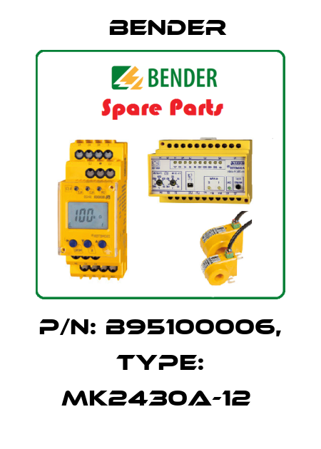 p/n: B95100006, Type: MK2430A-12  Bender