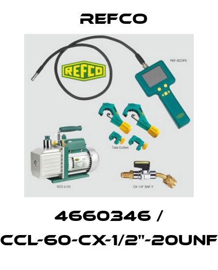 4660346 / CCL-60-CX-1/2"-20UNF Refco
