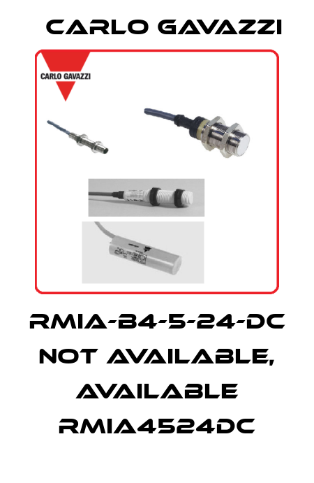 RMIA-B4-5-24-DC not available, available RMIA4524DC Carlo Gavazzi