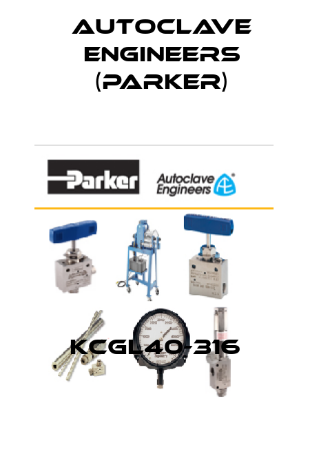 KCGL40-316 Autoclave Engineers (Parker)