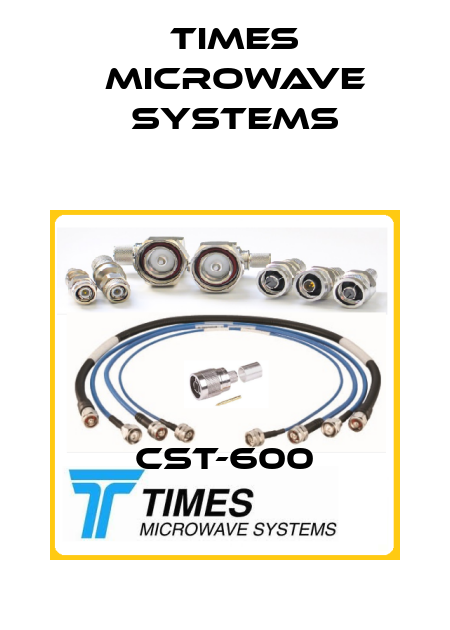 CST-600 Times Microwave Systems