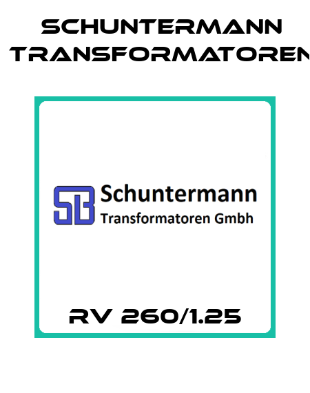 RV 260/1.25 Schuntermann Transformatoren