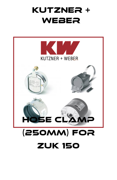 Hose Clamp (250mm) for ZUK 150 Kutzner + Weber