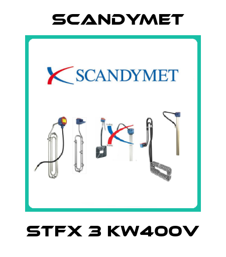 STFX 3 kW400V SCANDYMET