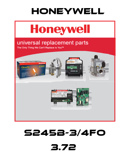 S245B-3/4FO 3.72  Honeywell