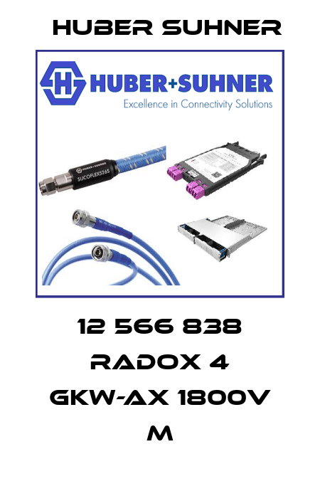12 566 838 RADOX 4 GKW-AX 1800V M Huber Suhner