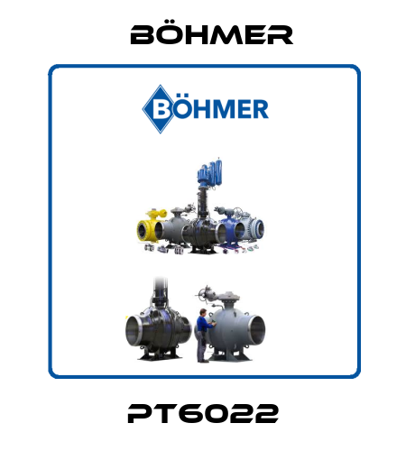 PT6022 Böhmer