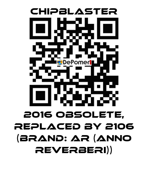 2016 obsolete, replaced by 2106 (Brand: AR (anno reverberi)) Chipblaster