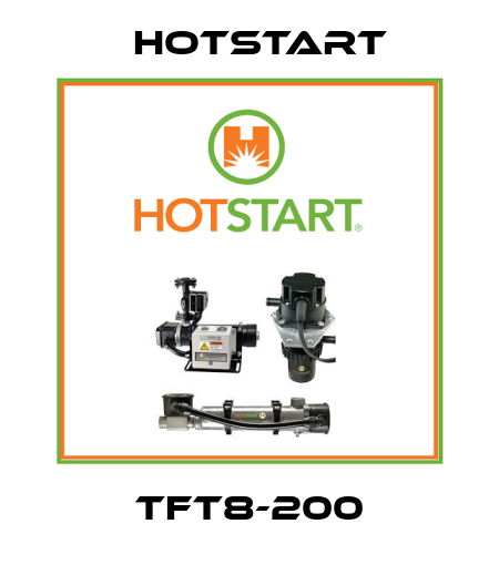 TFT8-200 Hotstart