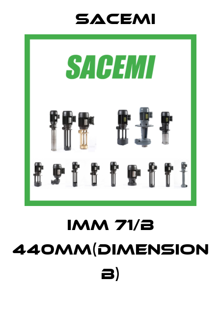 IMM 71/B 440MM(DIMENSION B) Sacemi