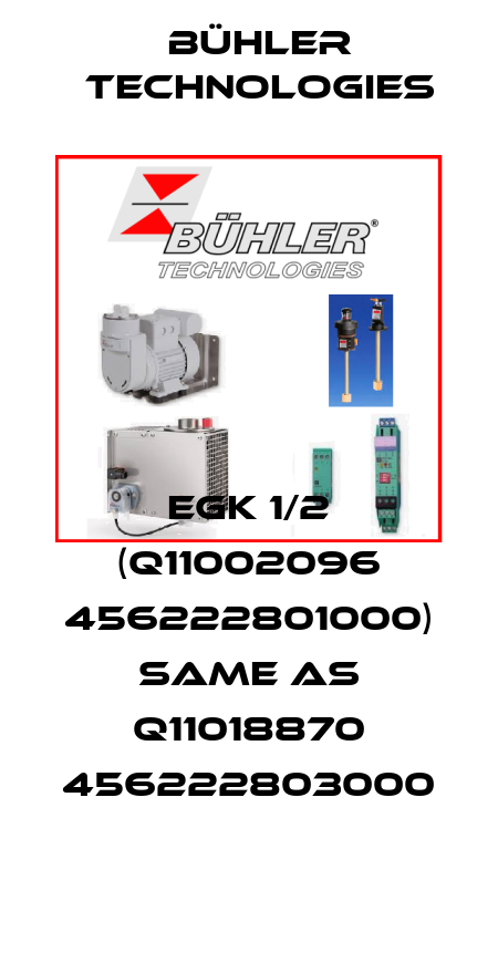 EGK 1/2 (Q11002096 456222801000) same as Q11018870 456222803000 Bühler Technologies