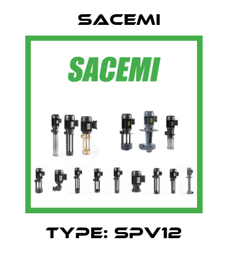 TYPE: SPV12 Sacemi
