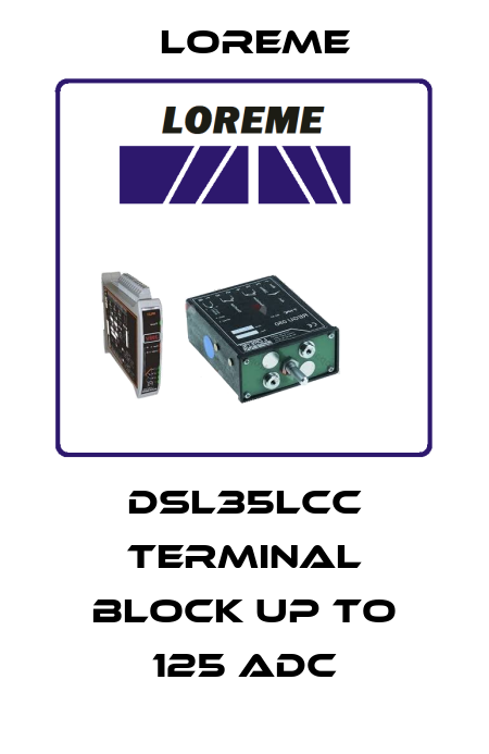 DSL35LCC terminal block up to 125 Adc Loreme