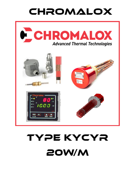 TYPE KYCYR 20W/M Chromalox