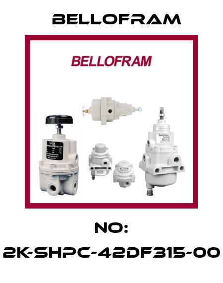 No: 2K-SHPC-42DF315-00 Bellofram