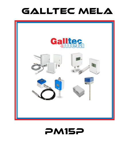 PM15P Galltec Mela
