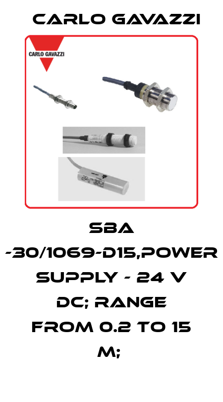 SBA -30/1069-D15,POWER SUPPLY - 24 V DC; RANGE FROM 0.2 TO 15 M;  Carlo Gavazzi