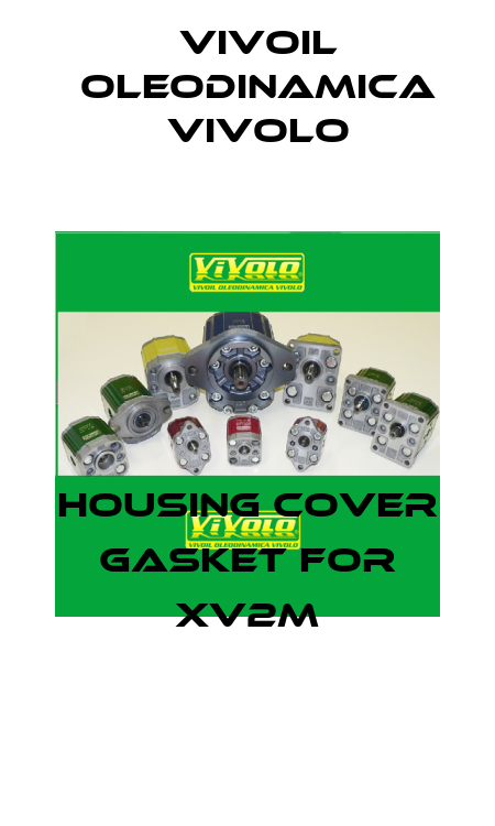 Housing cover gasket for XV2M Vivoil Oleodinamica Vivolo