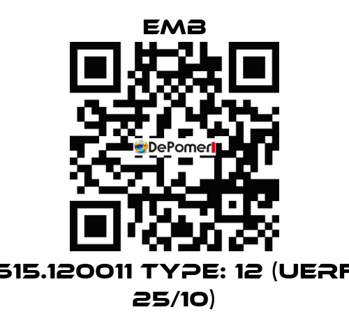 615.120011 Type: 12 (UERF 25/10) Emb