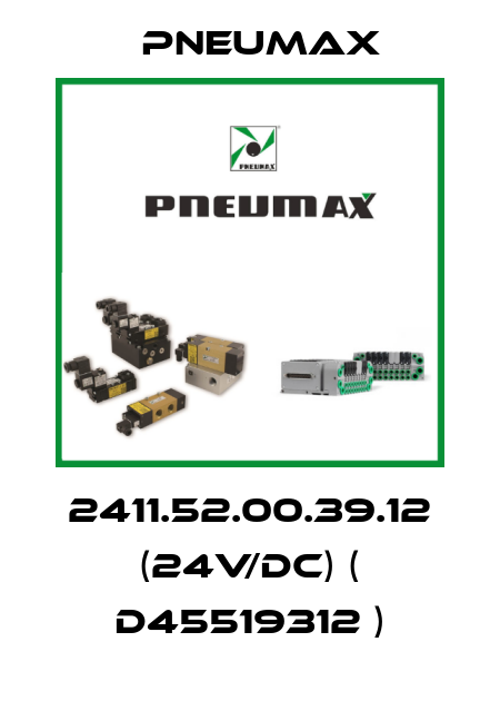 2411.52.00.39.12 (24V/DC) ( D45519312 ) Pneumax