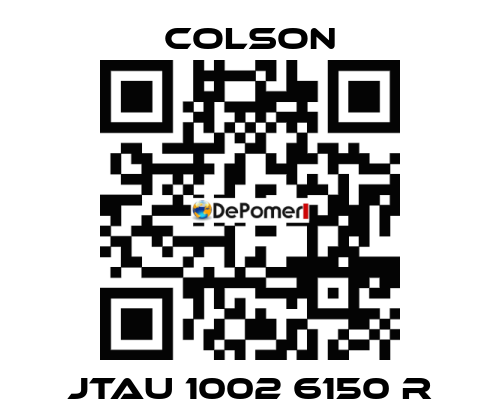 JTAU 1002 6150 R Colson