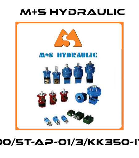 HKU400/5T-AP-01/3/KK350-IV-03/2 M+S HYDRAULIC