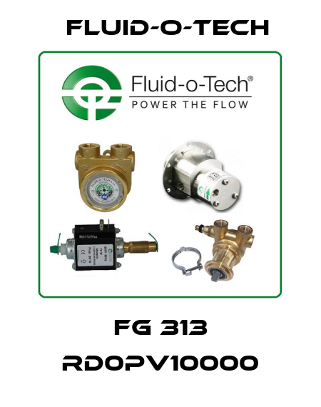 FG 313 RD0PV10000 Fluid-O-Tech