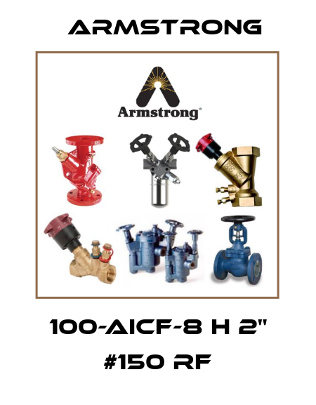 100-AICF-8 H 2" #150 RF Armstrong