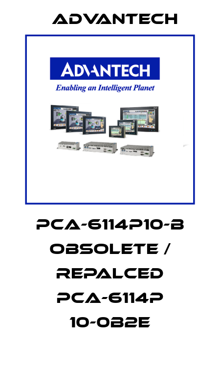 PCA-6114P10-B obsolete / repalced PCA-6114P 10-0B2E Advantech