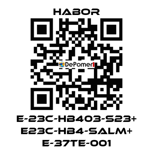 E-23C-HB403-S23+ E23C-HB4-SALM+ E-37TE-001 Habor