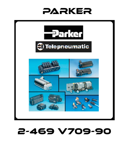2-469 V709-90 Parker