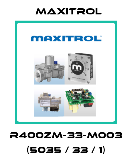 R400ZM-33-M003 (5035 / 33 / 1) Maxitrol