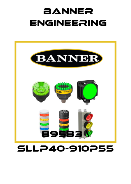 89583 \ SLLP40-910P55 Banner Engineering