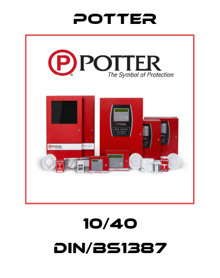 10/40 DIN/BS1387 Potter
