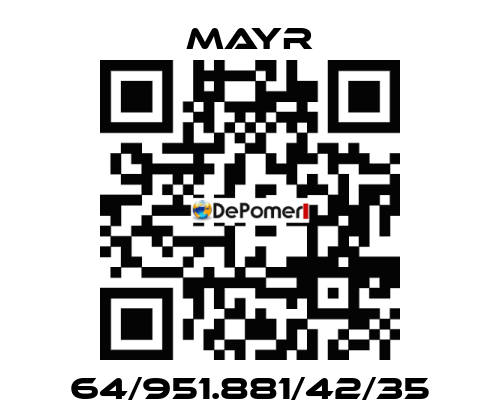64/951.881/42/35 Mayr