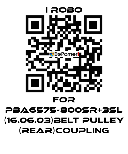 For PBA6575-800SR+3SL (16.06.03)Belt Pulley (Rear)Coupling I robo