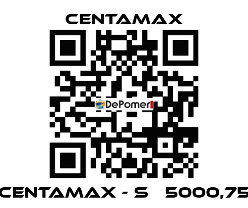 CENTAMAX - S   5000,75 CENTAMAX