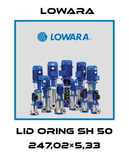 LID ORING SH 50 247,02×5,33 Lowara