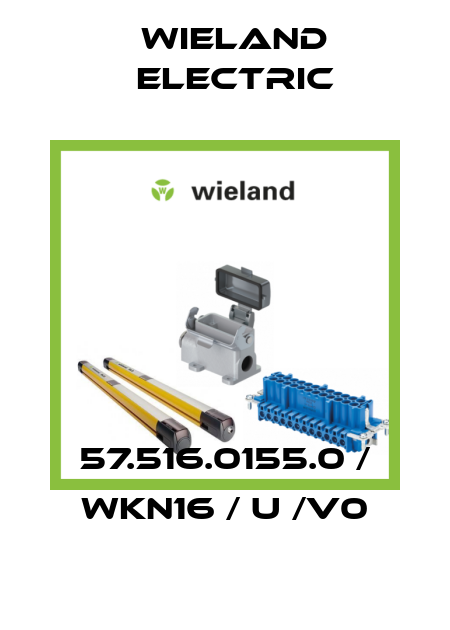 57.516.0155.0 / WKN16 / U /V0 Wieland Electric