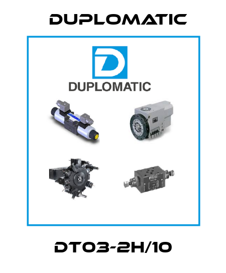 DT03-2H/10 Duplomatic