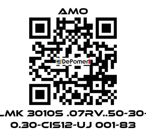 LMK 3010S .07RV..50-30- 0.30-CIS12-UJ 001-83 Amo