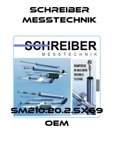 SM210.20.2.SX69 OEM Schreiber Messtechnik