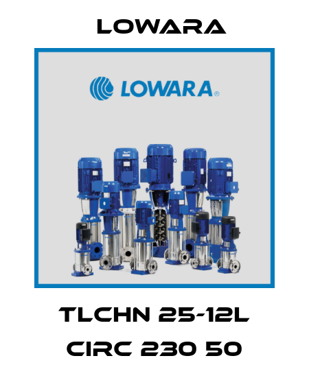 TLCHN 25-12L CIRC 230 50 Lowara