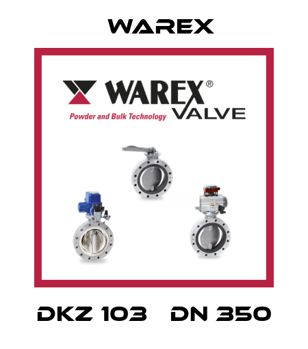 DKZ 103   DN 350 Warex