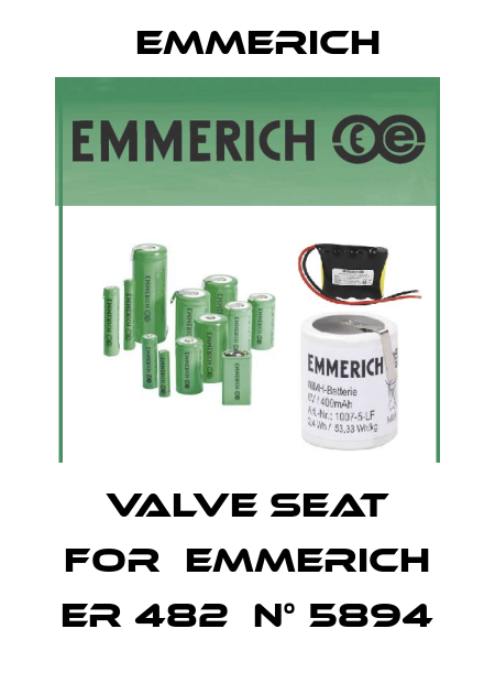 valve seat for  Emmerich ER 482  N° 5894 Emmerich