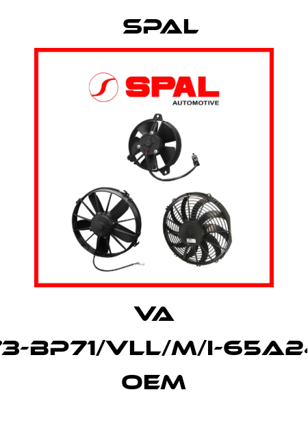 VA 73-BP71/VLL/M/I-65A24  OEM SPAL